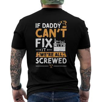 If Daddy Cant Fix It Were All Screwed - Vatertag Men's Back Print T-shirt | Mazezy