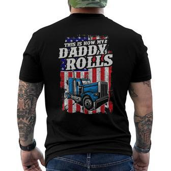 This Is How Daddy Rolls Trucker 4Th Of July Fathers Day Men's Back Print T-shirt | Mazezy