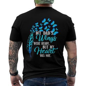 My Dads Wings Were Ready But My Heart Was Not Men's Back Print T-shirt | Mazezy