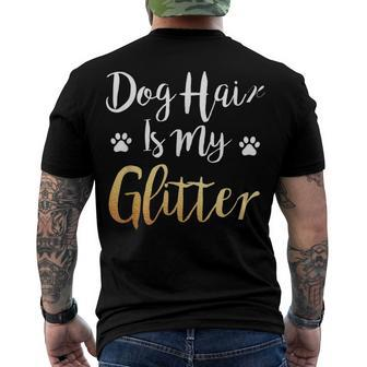 Dog Hair Is My Glitter - Dog Owner Men's T-shirt Back Print - Seseable