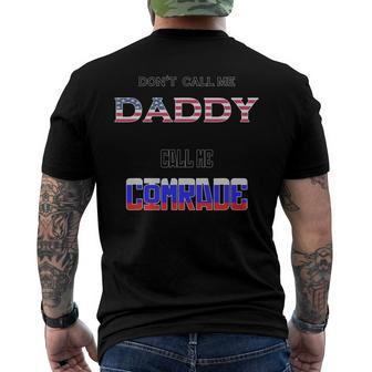 Dont Call Me Daddy Call Me Comrade Russian Flag Men's Back Print T-shirt | Mazezy