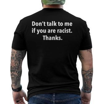 Dont Talk To Me If You Are Racist Thanks Anti Racist Men's Back Print T-shirt | Mazezy