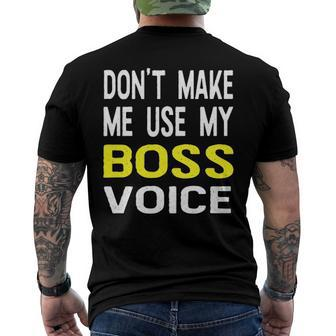 Dont Make Me Use My Boss Voice Office Men's Back Print T-shirt | Mazezy