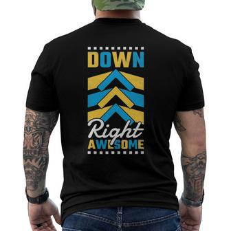 Down Right Awesome T21 Awareness Men's Crewneck Short Sleeve Back Print T-shirt | Mazezy