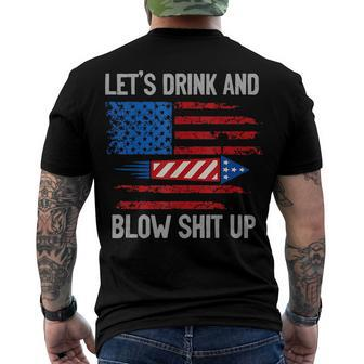 Lets Drink Blow Shit-Up 4Th Of July Flag Independence Day Men's T-shirt Back Print - Seseable