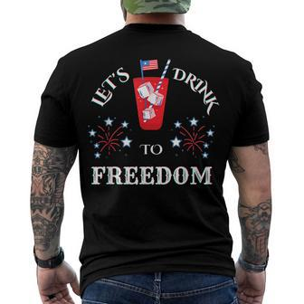 Lets Drink To Freedom Firework Patriotic 4Th Of July Men's T-shirt Back Print - Seseable