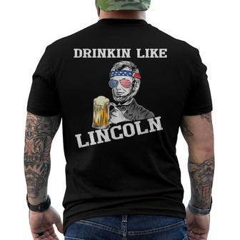 Drinking Like Lincoln 4Th Of July Independence Day Men's Back Print T-shirt | Mazezy