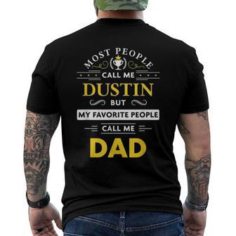 Mens Dustin Name - My Favorite People Call Me Dad Men's Back Print T-shirt | Mazezy