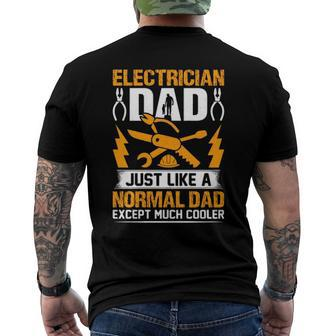 Electrician Dad Just Like A Normal Dad Except Much Cooler Fathers Day Men's Back Print T-shirt | Mazezy
