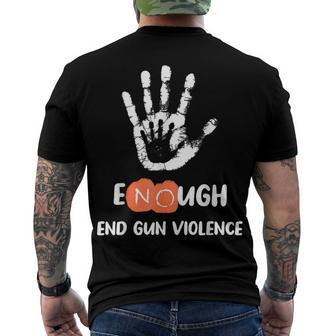 Enough End Gun Violence No Gun Anti Violence No Gun Men's Back Print T-shirt | Mazezy