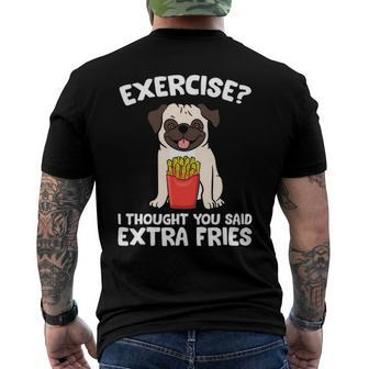Exercise I Thought You Said Extra Fries Pugs Men's Back Print T-shirt | Mazezy