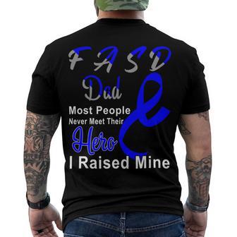 Fasd Dad Most People Never Meet Their Hero I Raised Mine Blue And Grey Ribbon Fetal Alcohol Spectrum Disorder Fetal Alcohol Spectrum Disorder Awareness Men's Crewneck Short Sleeve Back Print T-shirt | Favorety AU