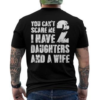 Mens Father You Cant Scare Me I Have 2 Daughters And A Wife Men's Back Print T-shirt | Mazezy