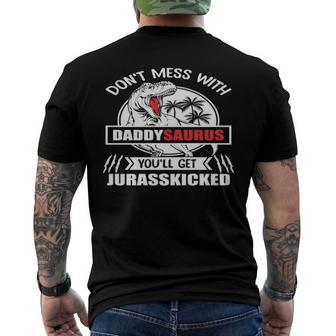 Father - Dont Mess With Daddysaurus Youll Get Jurasskicked Men's Back Print T-shirt | Mazezy