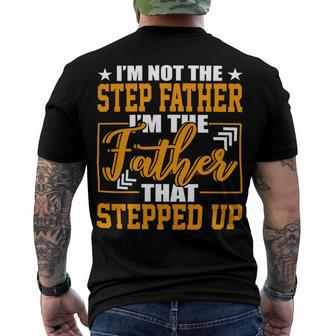 Father Grandpa Im Not A Step Father Im The Father That Stepped Up 22 Family Dad Men's Crewneck Short Sleeve Back Print T-shirt - Monsterry UK
