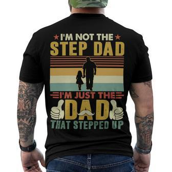 Father Grandpa Im Not The Step Dad Im Just The Dad That Stepped Up 110 Family Dad Men's Crewneck Short Sleeve Back Print T-shirt - Monsterry AU