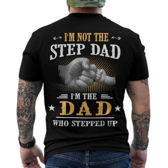 Father Grandpa Im Not The Stepdad Im The Dad Who Stepped Up142 Family Dad Men's Crewneck Short Sleeve Back Print T-shirt - Monsterry UK