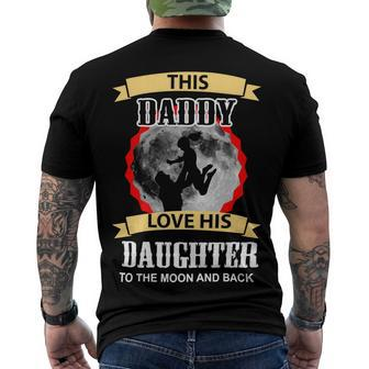 Father Grandpa This Daddy Love His Daughter To The Moon And Back 138 Family Dad Men's Crewneck Short Sleeve Back Print T-shirt - Monsterry UK