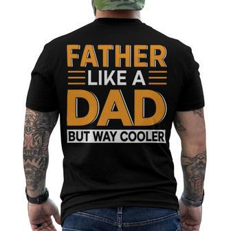 Father Like A Dad But Way Cooler Men's Crewneck Short Sleeve Back Print T-shirt - Monsterry CA