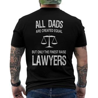 Only The Finest Dads Raise Lawyers - Proud Attorneys Father Men's Back Print T-shirt | Mazezy