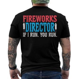 Firework Director If I Run You Run Perfect For 4Th Of July Men's T-shirt Back Print - Seseable