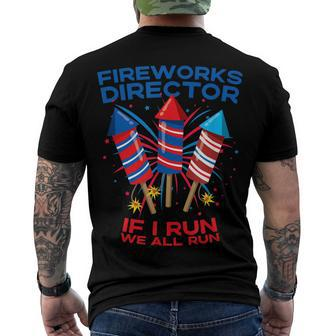 Mens Fireworks Director 4Th Of July If I Run Patriotic Men's T-shirt Back Print - Seseable