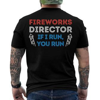 Fireworks Director If I Run You Run 4Th Of July V3 Men's T-shirt Back Print - Seseable