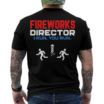 Fireworks Director I Run You Run Patriotic 4Th Of July Men's T-shirt Back Print - Seseable