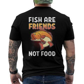 Fish Are Friends Not Food Fisherman Men's Back Print T-shirt | Mazezy
