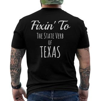 Fixin To State Verb Of Texas Lingo Men's Back Print T-shirt | Mazezy