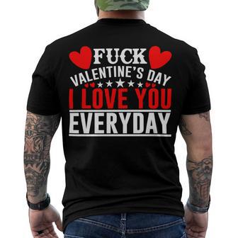 Fk Valentines Day I Love You Every Day Men's Crewneck Short Sleeve Back Print T-shirt | Favorety