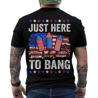 Fourth Of July 4Th Of July Just Here To Bang Men's T-shirt Back Print - Seseable