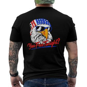 You Free Tonight Bald Eagle American Flag Happy 4Th Of July Men's Back Print T-shirt | Mazezy