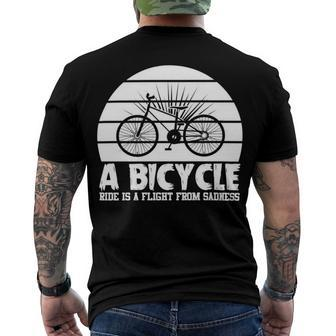 Funny Bicycle I Ride Fun Hobby Race Quote A Bicycle Ride Is A Flight From Sadness Men's Crewneck Short Sleeve Back Print T-shirt - Monsterry UK