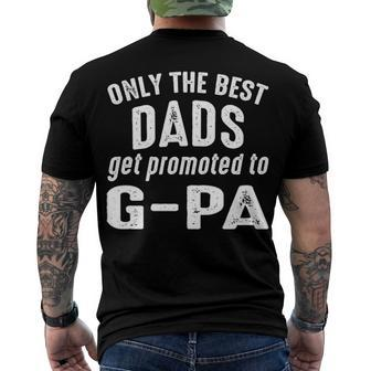 G Pa Grandpa Only The Best Dads Get Promoted To G Pa Men's T-Shirt Back Print - Seseable