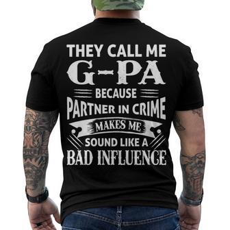 G Pa Grandpa They Call Me G Pa Because Partner In Crime Makes Me Sound Like A Bad Influence Men's T-Shirt Back Print - Seseable