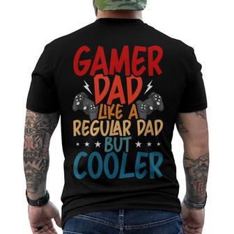 Gamer Dad Like A Regular Dad Video Gamer Gaming Men's T-shirt Back Print - Seseable