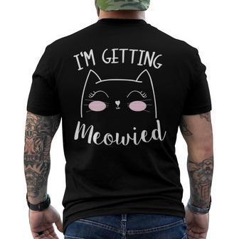 I Am Getting Meowied Cat Lover Men's Back Print T-shirt | Mazezy