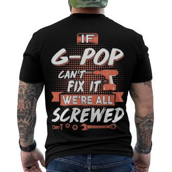 Gpop Grandpa If Gpop Cant Fix It Were All Screwed Men's T-Shirt Back Print - Seseable