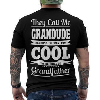 Grandude Grandpa Im Called Grandude Because Im Too Cool To Be Called Grandfather Men's T-Shirt Back Print - Seseable