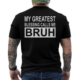 My Greatest Blessing Calls Me Bruh Men's Back Print T-shirt | Mazezy