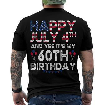 Happy 4 July And Yes Its My 60Th Birthday Since July 1962 Men's T-shirt Back Print - Seseable