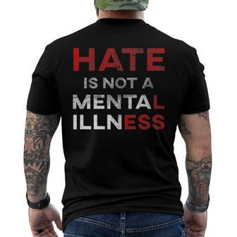 Hate Is Not A Mental Illness Anti-Hate Men's Back Print T-shirt | Mazezy