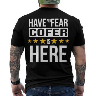 Have No Fear Cofer Is Here Name Men's Crewneck Short Sleeve Back Print T-shirt - Monsterry
