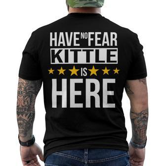 Have No Fear Kittle Is Here Name Men's Crewneck Short Sleeve Back Print T-shirt - Monsterry AU