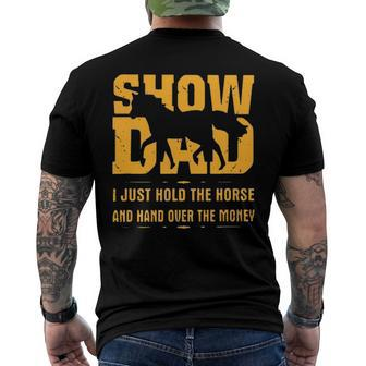 Horse Show Dad I Just Hold The Horse And Hand Over The Money Men's Back Print T-shirt | Mazezy