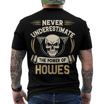 Howes Name Never Underestimate The Power Of Howes Men's T-Shirt Back Print - Seseable