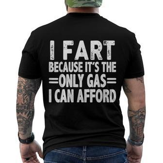 I Fart Because Its Then Only Gas I Can Afford Funny High Gas Prices Men's Crewneck Short Sleeve Back Print T-shirt - Monsterry AU