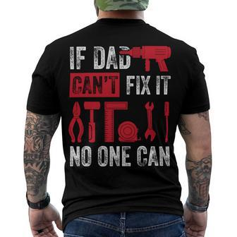 If Dad Cant Fix It No One Can Funny Mechanic & Engineer Men's Crewneck Short Sleeve Back Print T-shirt - Monsterry AU