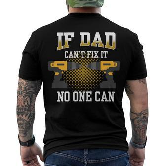 If Dad Cant Fix It No One Can Funny Quote About Dad Men's Crewneck Short Sleeve Back Print T-shirt - Monsterry